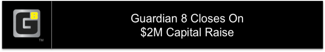 Guardian 8 Closes on $2M Capital Raise