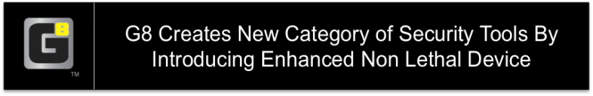 Guardian 8 Creates New Category of Security Tools by Introducing Enhanced Non Lethal Device